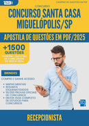 Apostila de Questões para Concurso Recepcionista Santa Casa Misericordia da Prefeitura Miguelopolis Sp 2025 - Mais de 1.500 Questões