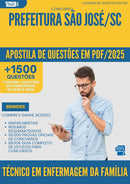Apostila de Questões para Concurso Tecnico Em Enfermagem Da Familia da Prefeitura Sao Jose Sc 2025 - Mais de 1.500 Questões