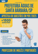 Apostila de Questões para Concurso Professor De Ingles E Portugues da Prefeitura Aguas De Santa Barbara Sp 2025 - Mais de 1.500 Questões
