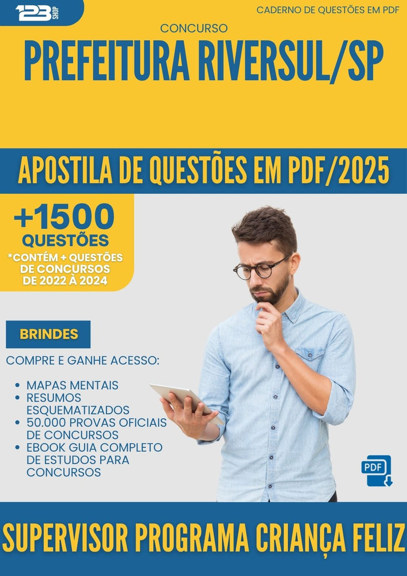 Apostila de Questões para Concurso Supervisor Programa Crianca da Prefeitura Feliz Riversul Sp 2025 - Mais de 1.500 Questões