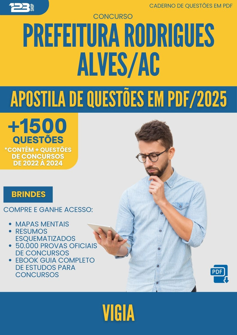 Apostila de Questões para Concurso Vigia da Prefeitura Rodrigues Alves Ac 2025 - Mais de 1.500 Questões