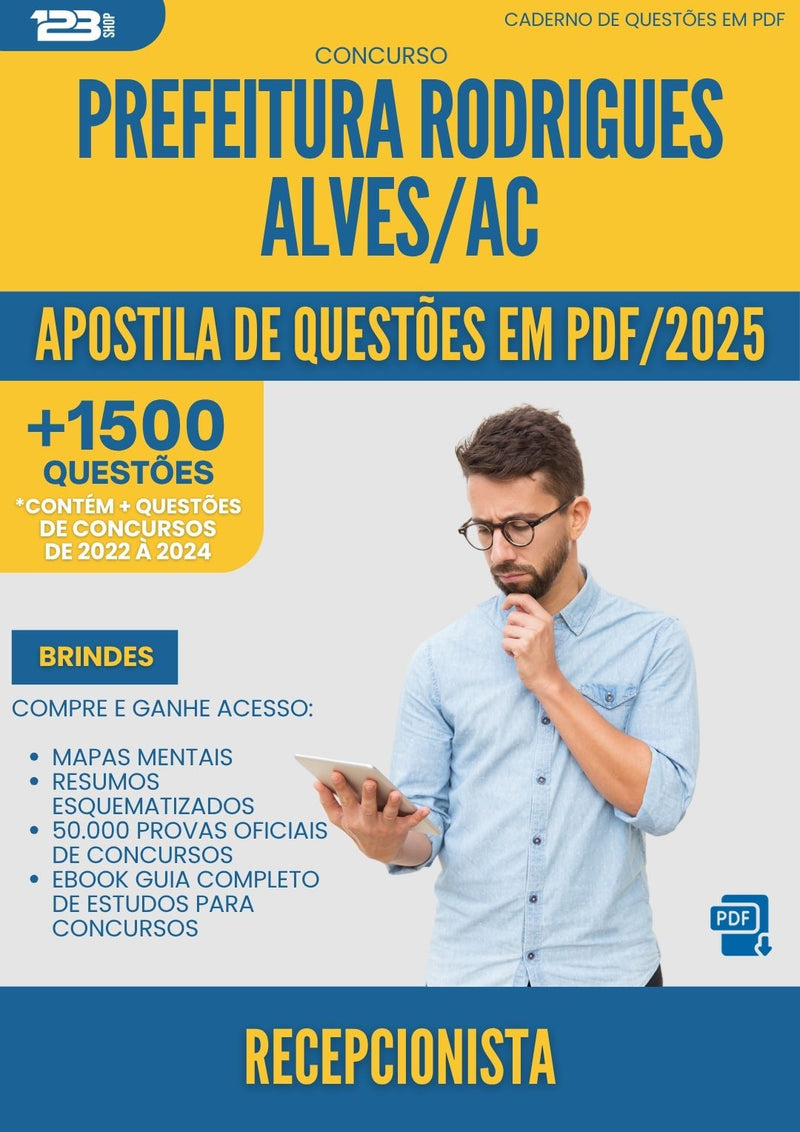 Apostila de Questões para Concurso Recepcionista da Prefeitura Rodrigues Alves Ac 2025 - Mais de 1.500 Questões