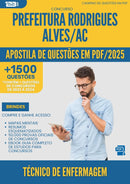 Apostila de Questões para Concurso Tecnico De Enfermagem da Prefeitura Rodrigues Alves Ac 2025 - Mais de 1.500 Questões