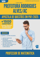 Apostila de Questões para Concurso Professor De Matematica da Prefeitura Rodrigues Alves Ac 2025 - Mais de 1.500 Questões