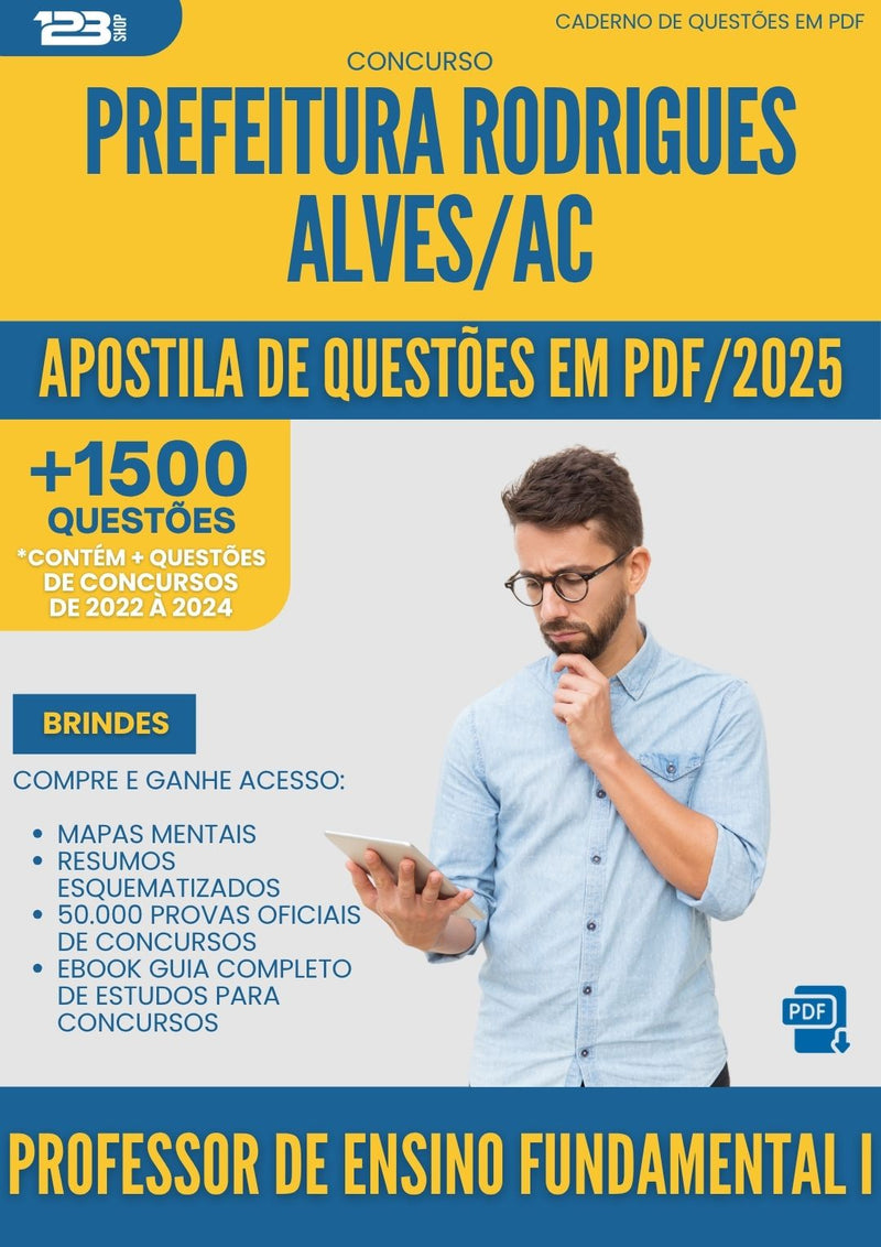 Apostila de Questões para Concurso Professor De Ensino Fundamental I da Prefeitura Rodrigues Alves Ac 2025 - Mais de 1.500 Questões