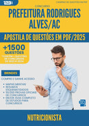 Apostila de Questões para Concurso Nutricionista da Prefeitura Rodrigues Alves Ac 2025 - Mais de 1.500 Questões