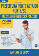 Apostila de Questões para Concurso Servente De Obras da Prefeitura Ponte Alta Do Norte Sc 2025 - Mais de 1.500 Questões