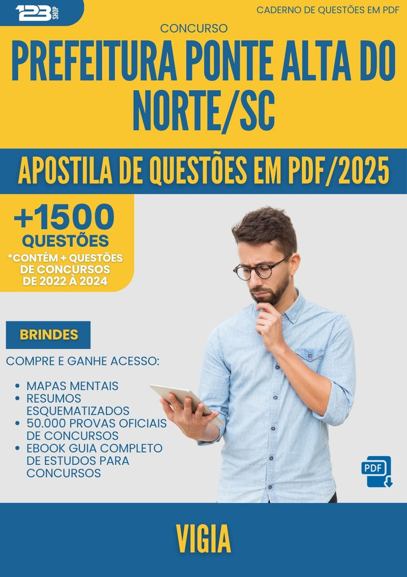 Apostila de Questões para Concurso Vigia da Prefeitura Ponte Alta Do Norte Sc 2025 - Mais de 1.500 Questões