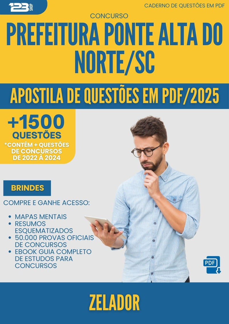 Apostila de Questões para Concurso Zelador da Prefeitura Ponte Alta Do Norte Sc 2025 - Mais de 1.500 Questões
