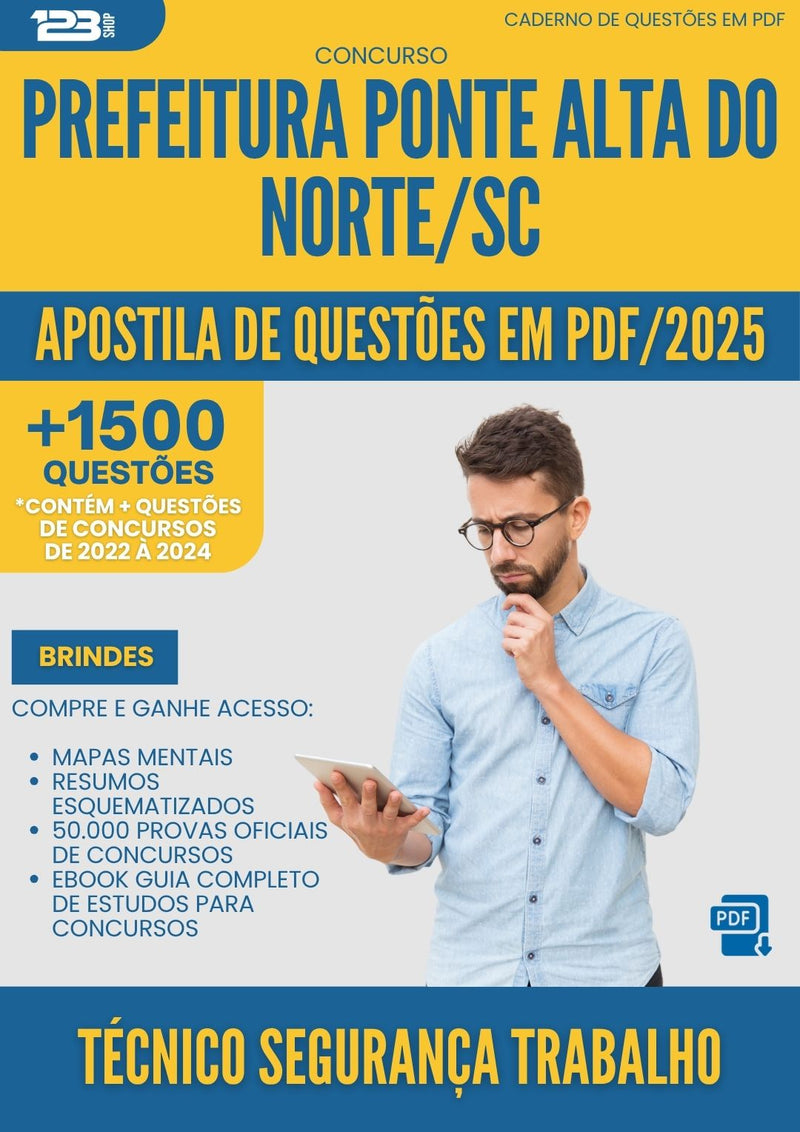 Apostila de Questões para Concurso Tecnico Seguranca Trabalho da Prefeitura Ponte Alta Do Norte Sc 2025 - Mais de 1.500 Questões