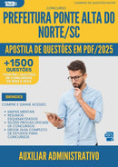 Apostila de Questões para Concurso Auxiliar Administrativo da Prefeitura Ponte Alta Do Norte Sc 2025 - Mais de 1.500 Questões