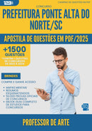 Apostila de Questões para Concurso Professor De Arte da Prefeitura Ponte Alta Do Norte Sc 2025 - Mais de 1.500 Questões