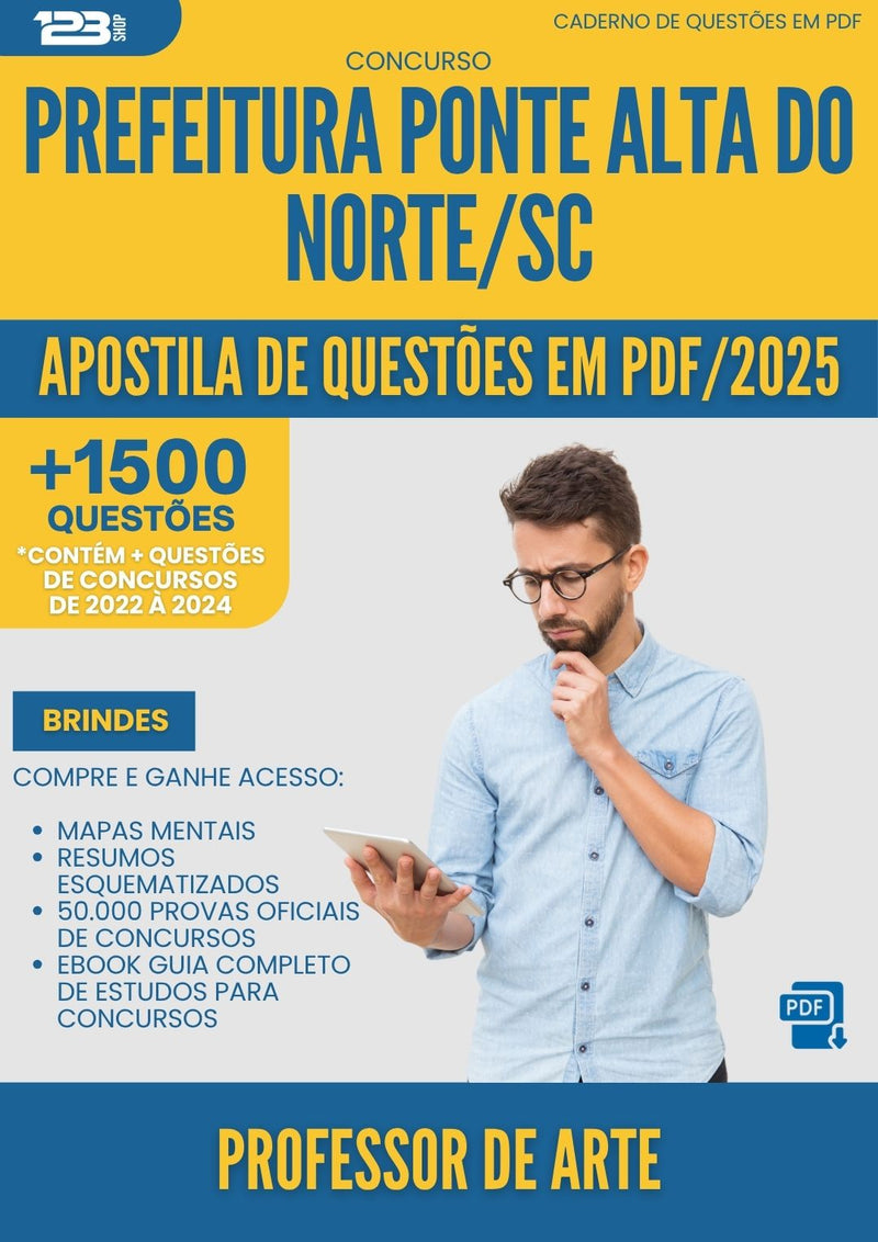 Apostila de Questões para Concurso Professor De Arte da Prefeitura Ponte Alta Do Norte Sc 2025 - Mais de 1.500 Questões