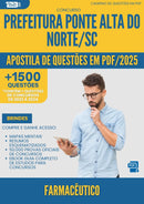 Apostila de Questões para Concurso Farmaceutico da Prefeitura Ponte Alta Do Norte Sc 2025 - Mais de 1.500 Questões