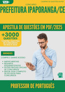 Apostila de Questões para Concurso Professor De Portugues da Prefeitura Ipaporanga Ce 2025 - Mais de 3.000 Questões