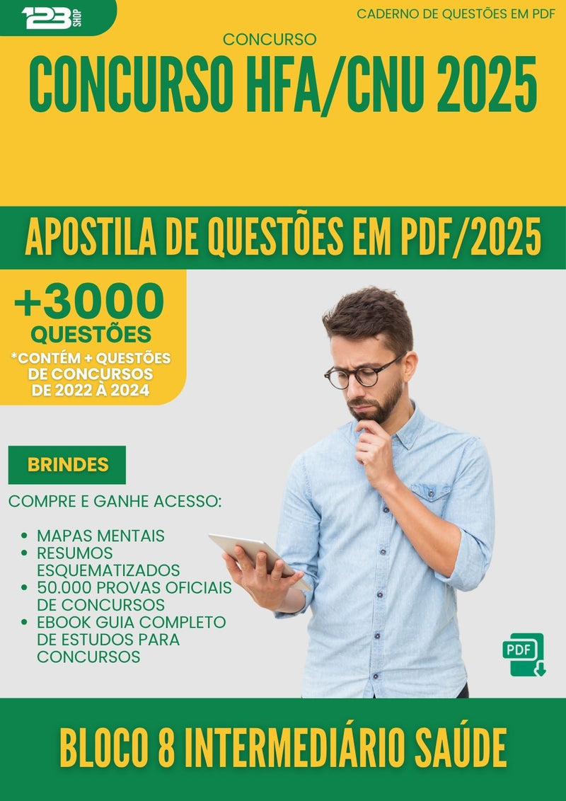 Apostila de Questões para Concurso Bloco 8 Intermediario da Prefeitura Saude Hfa Cnu 2025 - Mais de 3.000 Questões