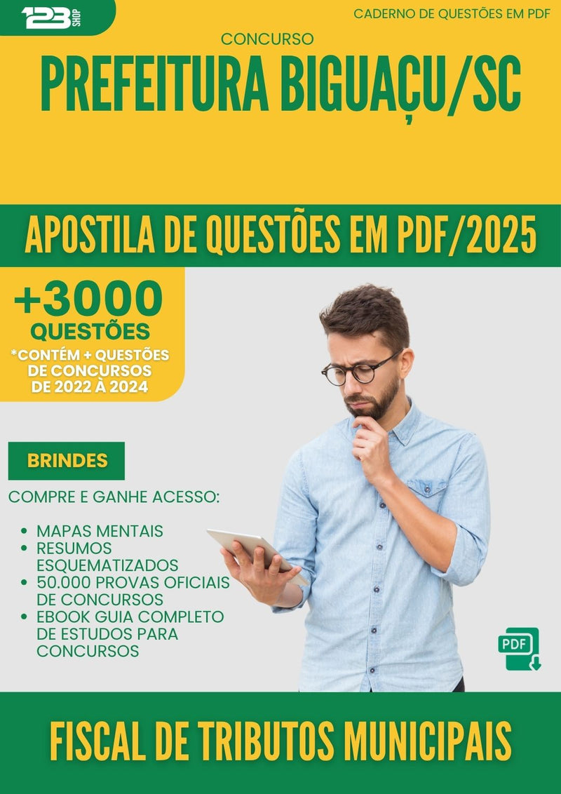 Apostila de Questões para Concurso Fiscal De Tributos Municipais da Prefeitura Biguacu Sc 2025 - Mais de 3.000 Questões