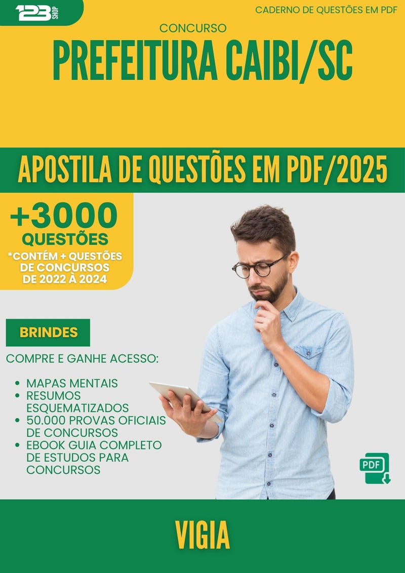 Apostila de Questões para Concurso Vigia da Prefeitura Caibi Sc 2025 - Mais de 3.000 Questões