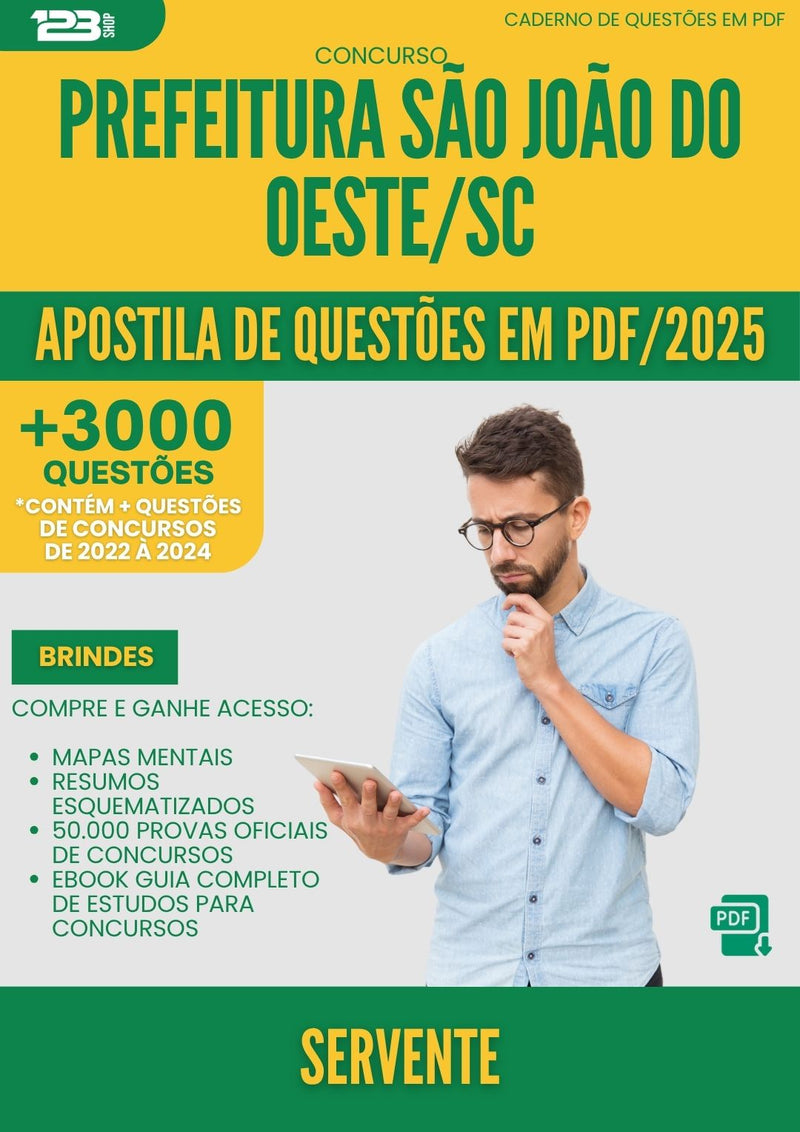 Apostila de Questões para Concurso Servente da Prefeitura Sao Joao Do Oeste Sc 2025 - Mais de 3.000 Questões