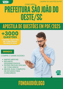 Apostila de Questões para Concurso Fonoaudiologo da Prefeitura Sao Joao Do Oeste Sc 2025 - Mais de 3.000 Questões