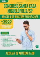Apostila de Questões para Concurso Auxiliar De Almoxarifado Santa Casa Misericordia da Prefeitura Miguelopolis Sp 2025 - Mais de 3.000 Questões
