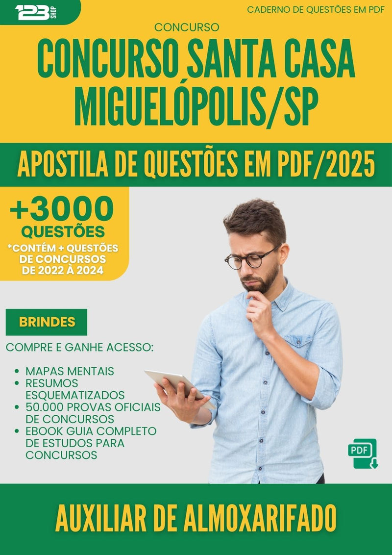 Apostila de Questões para Concurso Auxiliar De Almoxarifado Santa Casa Misericordia da Prefeitura Miguelopolis Sp 2025 - Mais de 3.000 Questões