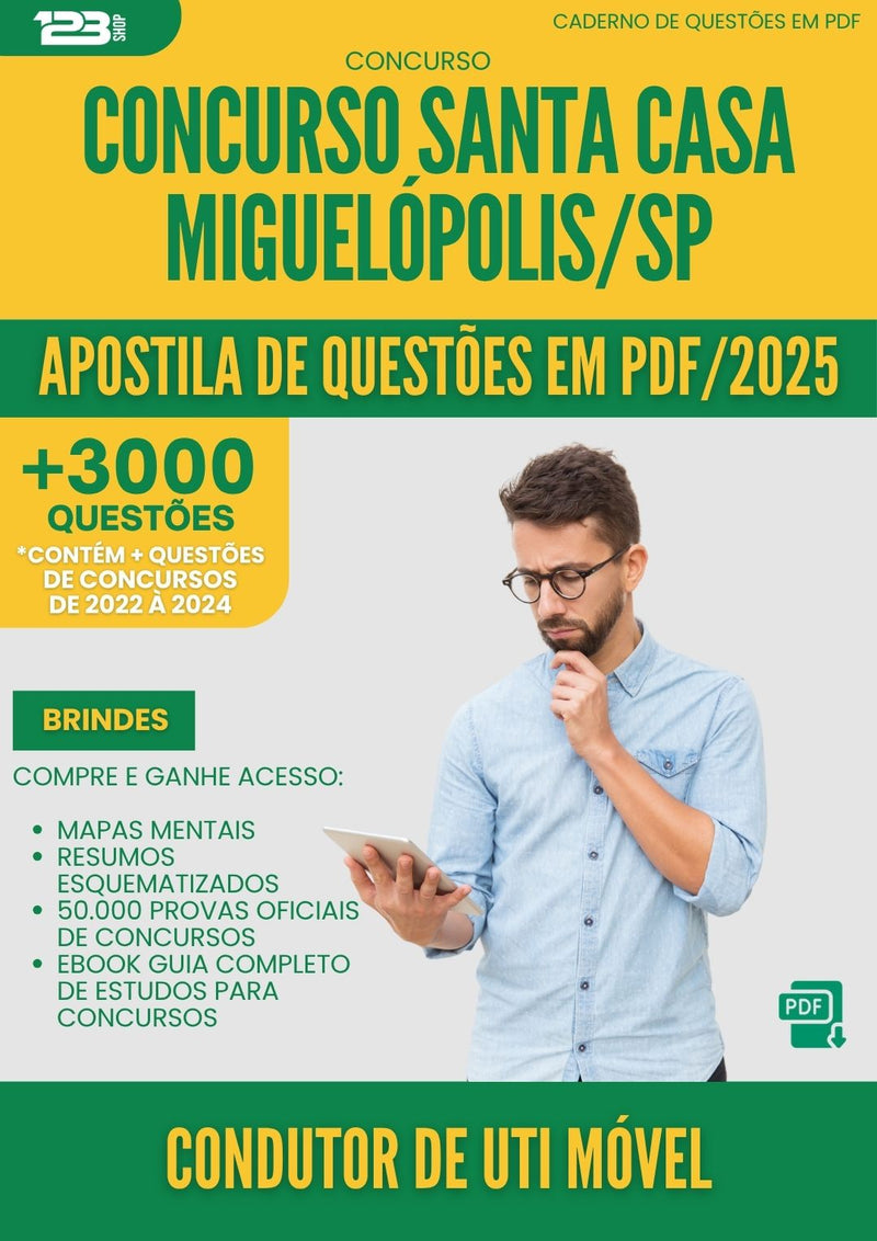 Apostila de Questões para Concurso Condutor De Uti Movel Santa Casa Misericordia da Prefeitura Miguelopolis Sp 2025 - Mais de 3.000 Questões