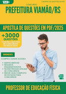 Apostila de Questões para Concurso Professor De Educacao Fisica da Prefeitura Viamao Rs 2025 - Mais de 3.000 Questões