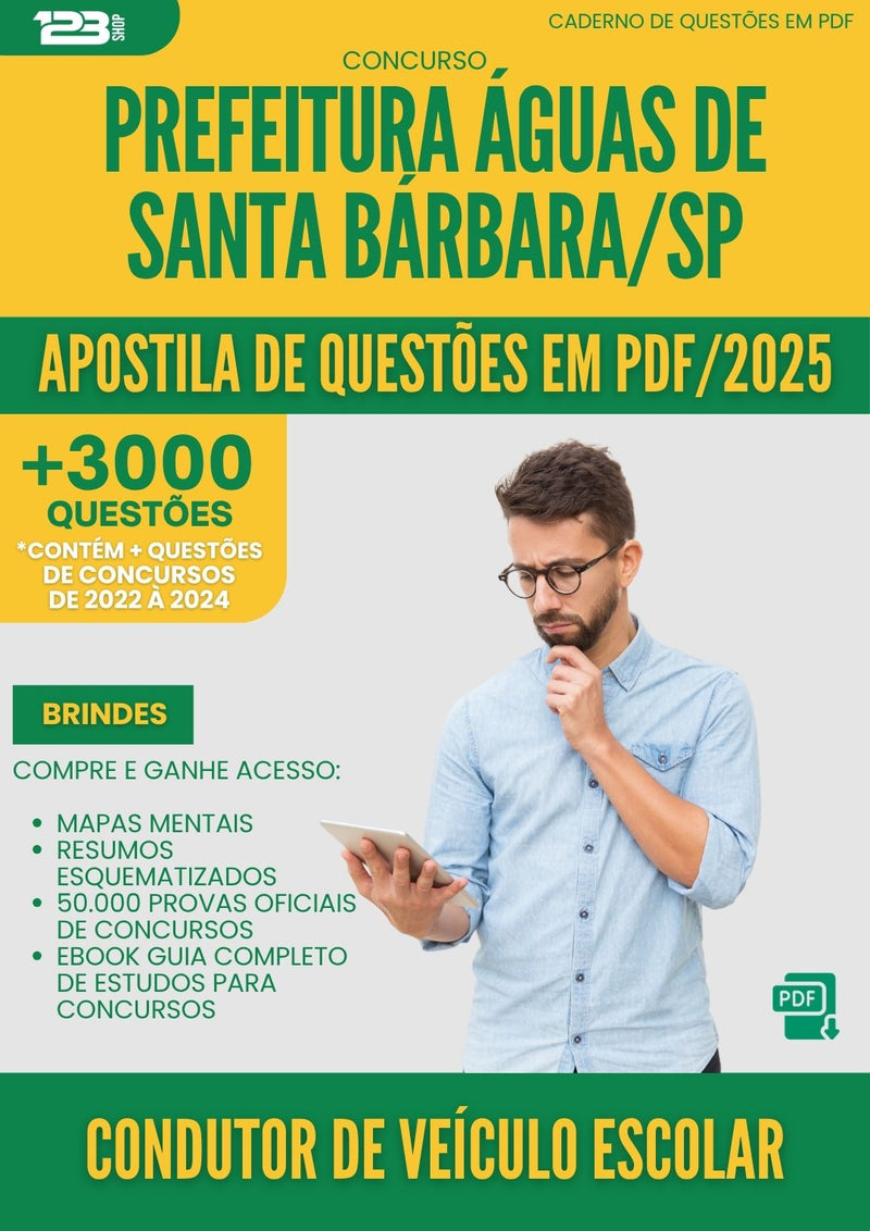 Apostila de Questões para Concurso Condutor De Veiculo Escolar da Prefeitura Aguas De Santa Barbara Sp 2025 - Mais de 3.000 Questões
