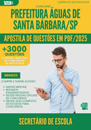 Apostila de Questões para Concurso Secretario De Escola da Prefeitura Aguas De Santa Barbara Sp 2025 - Mais de 3.000 Questões