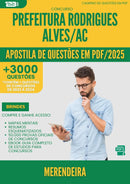 Apostila de Questões para Concurso Merendeira da Prefeitura Rodrigues Alves Ac 2025 - Mais de 3.000 Questões