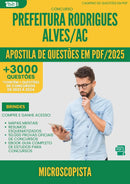 Apostila de Questões para Concurso Microscopista da Prefeitura Rodrigues Alves Ac 2025 - Mais de 3.000 Questões