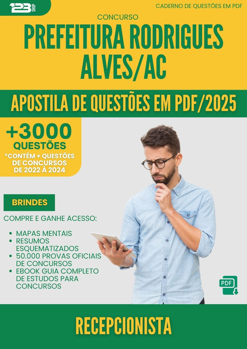 Apostila de Questões para Concurso Recepcionista da Prefeitura Rodrigues Alves Ac 2025 - Mais de 3.000 Questões