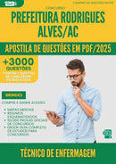 Apostila de Questões para Concurso Tecnico De Enfermagem da Prefeitura Rodrigues Alves Ac 2025 - Mais de 3.000 Questões