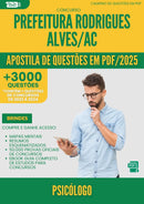 Apostila de Questões para Concurso Psicologo da Prefeitura Rodrigues Alves Ac 2025 - Mais de 3.000 Questões