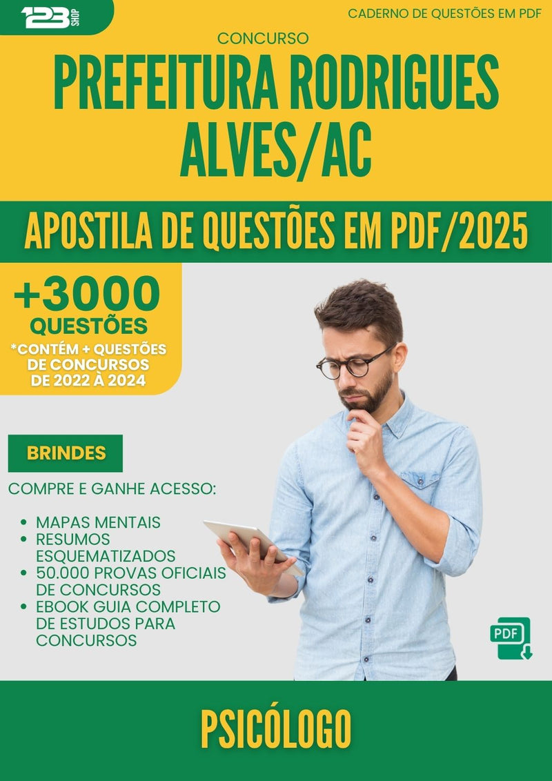 Apostila de Questões para Concurso Psicologo da Prefeitura Rodrigues Alves Ac 2025 - Mais de 3.000 Questões