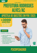 Apostila de Questões para Concurso Psicopedagogo da Prefeitura Rodrigues Alves Ac 2025 - Mais de 3.000 Questões