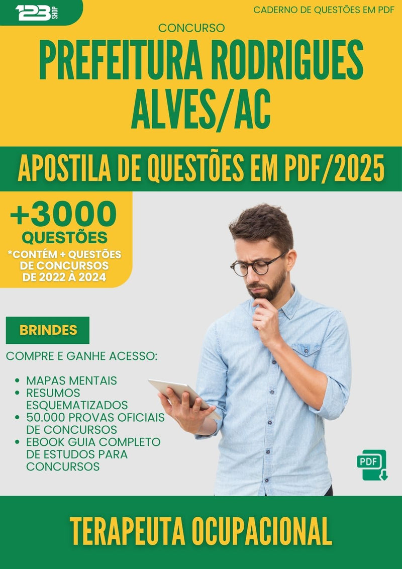 Apostila de Questões para Concurso Terapeuta Ocupacional da Prefeitura Rodrigues Alves Ac 2025 - Mais de 3.000 Questões