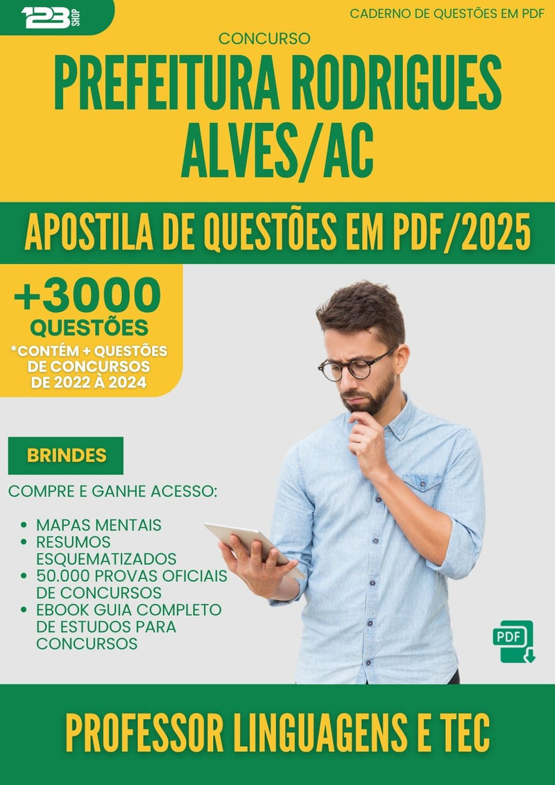 Apostila de Questões para Concurso Professor Linguagens E Tecnologia da Prefeitura Rodrigues Alves Ac 2025 - Mais de 3.000 Questões
