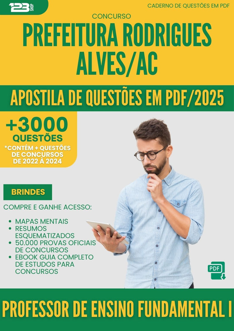 Apostila de Questões para Concurso Professor De Ensino Fundamental I da Prefeitura Rodrigues Alves Ac 2025 - Mais de 3.000 Questões