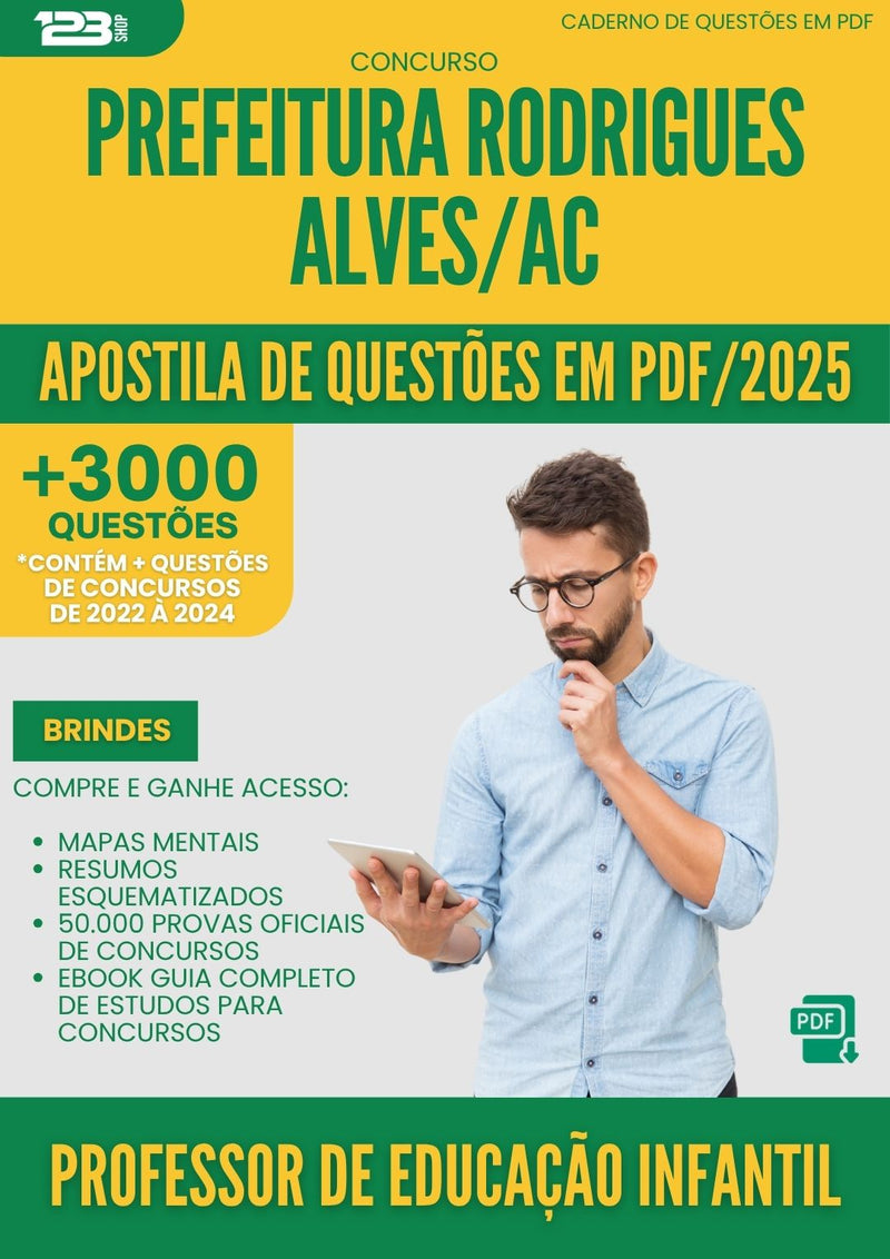Apostila de Questões para Concurso Professor De Educacao Infantil da Prefeitura Rodrigues Alves Ac 2025 - Mais de 3.000 Questões