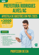 Apostila de Questões para Concurso Professor De Eja da Prefeitura Rodrigues Alves Ac 2025 - Mais de 3.000 Questões