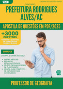 Apostila de Questões para Concurso Professor De Geografia da Prefeitura Rodrigues Alves Ac 2025 - Mais de 3.000 Questões