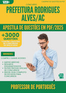 Apostila de Questões para Concurso Professor De Portugues da Prefeitura Rodrigues Alves Ac 2025 - Mais de 3.000 Questões