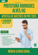 Apostila de Questões para Concurso Medico Clinico Geral da Prefeitura Rodrigues Alves Ac 2025 - Mais de 3.000 Questões