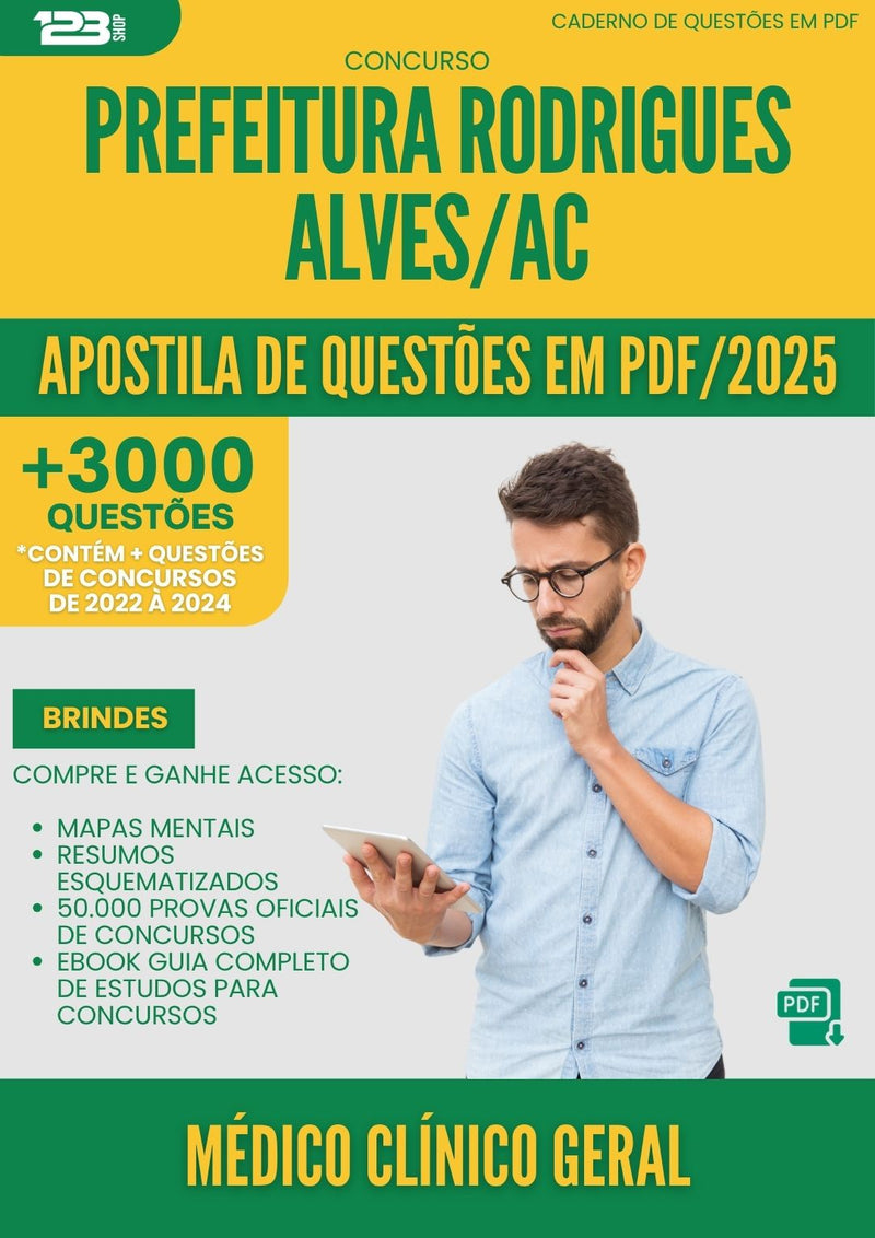 Apostila de Questões para Concurso Medico Clinico Geral da Prefeitura Rodrigues Alves Ac 2025 - Mais de 3.000 Questões