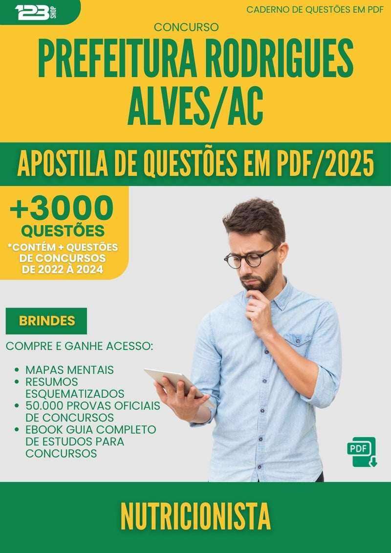 Apostila de Questões para Concurso Nutricionista da Prefeitura Rodrigues Alves Ac 2025 - Mais de 3.000 Questões
