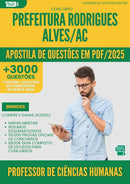 Apostila de Questões para Concurso Professor De Ciencias Humanas da Prefeitura Rodrigues Alves Ac 2025 - Mais de 3.000 Questões