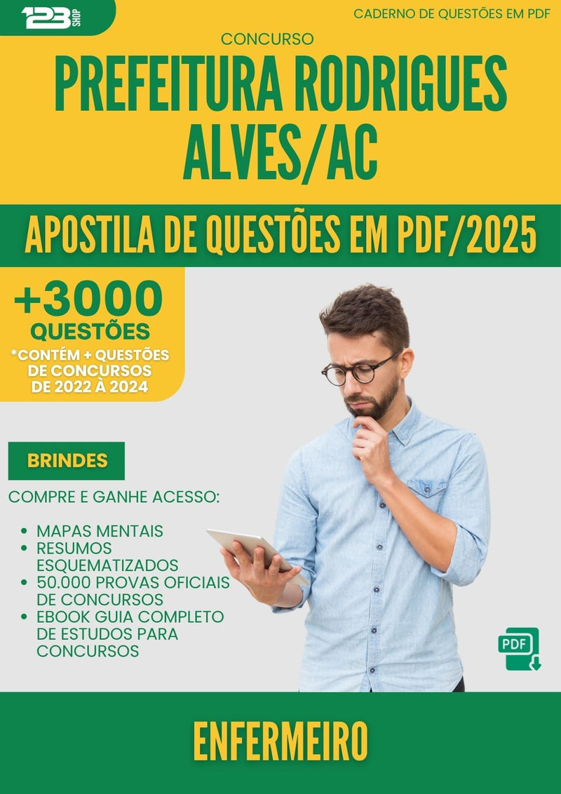 Apostila de Questões para Concurso Enfermeiro da Prefeitura Rodrigues Alves Ac 2025 - Mais de 3.000 Questões