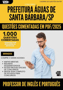 1000 Questões Comentadas para Concurso Professor De Ingles E Portugues da Prefeitura Aguas De Santa Barbara Sp 2025 - 1000 Questões
